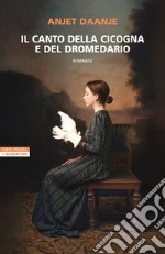 Il canto della cicogna e del dromedario libro