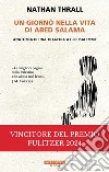 Un giorno nella vita di Abed Salama. Anatomia di una tragedia a Gerusalemme libro