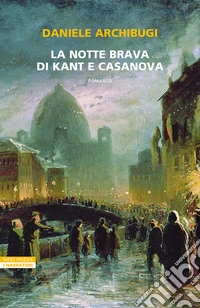 La notte brava di Kant e Casanova