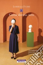 Come donna, zero libro