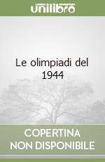 Le olimpiadi del 1944 libro