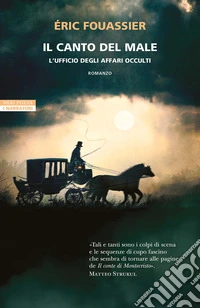 Il canto del male. L'ufficio degli affari occulti libro