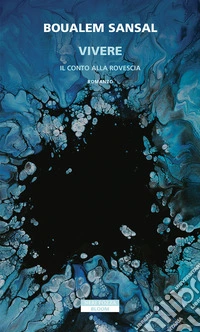 Vivere. Il conto alla rovescia libro