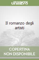 Il romanzo degli artisti libro