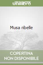 Musa ribelle libro