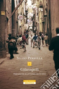 Giùnapoli. Nuova ediz. libro