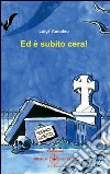 Ed è subito cera libro