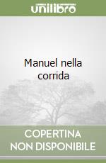 Manuel nella corrida libro