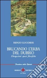 Brucando l'erba del dubbio. Divagazioni quasi filosofiche