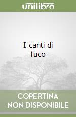 I canti di fuco libro