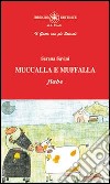 Muccalla e muffalla libro