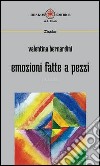 Emozioni fatte a pezzi libro