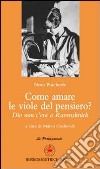 Come amare le viole del pensiero? Dio non c'era a Ravensbrück libro