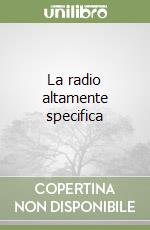 La radio altamente specifica