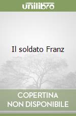 Il soldato Franz libro