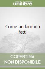 Come andarono i fatti libro