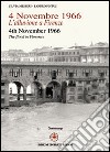 4 novembre 1966. L'alluvione a Firenze-4th November 1966. The flood in Florence libro