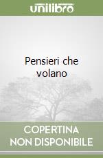 Pensieri che volano libro