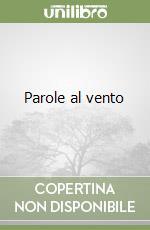 Parole al vento