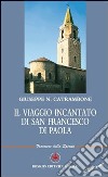 Il viaggio incantato di San Francesco di Paola libro