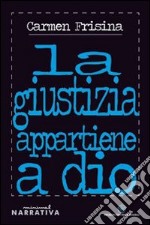 La giustizia appartiene a Dio libro