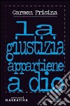 La giustizia appartiene a Dio libro