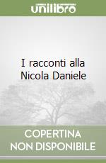 I racconti alla Nicola Daniele