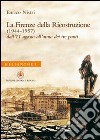La Firenze della ricostruzione (1944-1957). Dall'11 agosto all'anno dei tre ponti libro