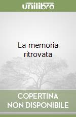 La memoria ritrovata libro