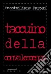 Taccuino della convalescenza libro