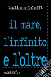 Il mare, l'infinito e l'oltre libro