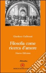 Filosofia come ricerca d'amore libro