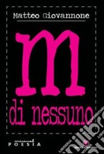 M di nessuno. Con CD Audio