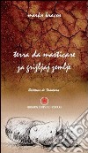 Terra da masticare-Za grizljaj zemlje libro