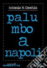 Palumbo a Napoli