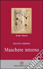 Maschere intorno libro