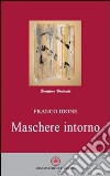 Maschere intorno libro