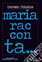 Maria racconta... libro