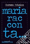 Maria racconta... libro