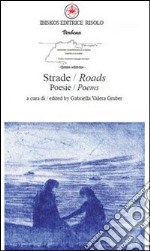 Strade-Roads. Ediz. bilingue libro