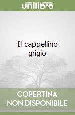 Il cappellino grigio