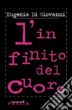 L'infinito del cuore libro