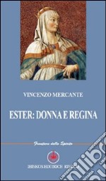 Ester: donna e regina libro