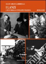 L'età della consapevolezza. I Lanzi libro