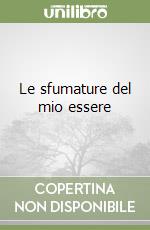 Le sfumature del mio essere libro