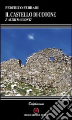 Il castello di Cotone e altri racconti libro