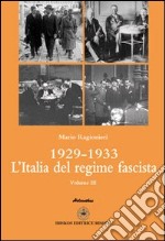 1929-1933. L'Italia del regime fascista libro