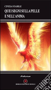 Quei segni sulla pelle e nell'anima libro