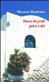 Diario di petali pietre e dèi libro