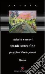 Il mondo che vorrei. Strade senza fine libro